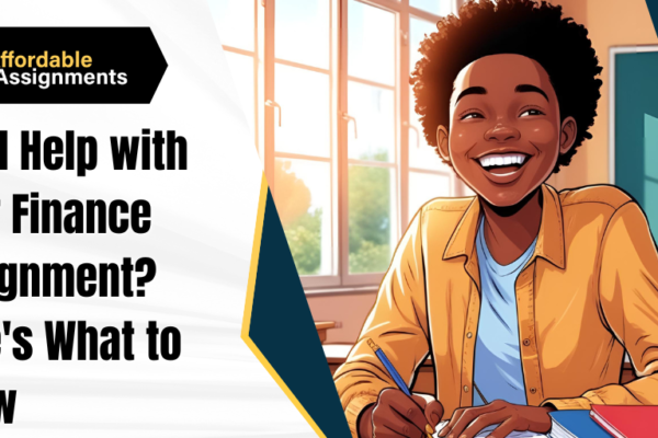 Need Help with Your Finance Assignment? Here’s What to Know Assignment